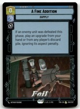 A Fine Addition #040 FOIL Star Wars Unlimited TOR NM X1