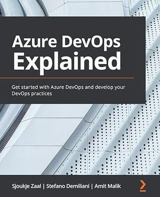 Azure DevOps Explained: Get started with Azure DevOps and deve...