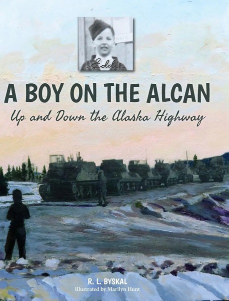 A Boy On The Alcan | Up And Down The Alaska Highway | R. L. Byskal | Buch | 2021-image