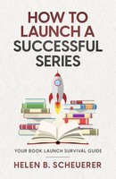 How To Launch A Successful Series Your Book Launch Survival Guide Scheuerer Buch