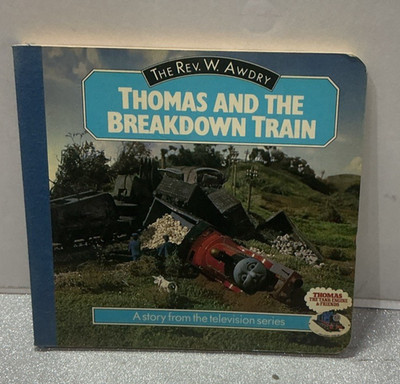 Thomas and the Breakdown Train -Board Book by The Rev. W.Awdry