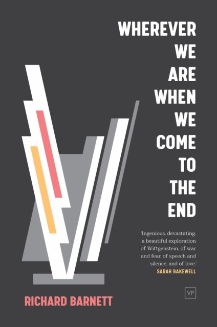 Wherever We Are When We Come to the End by Richard Barnett PAPERBACK