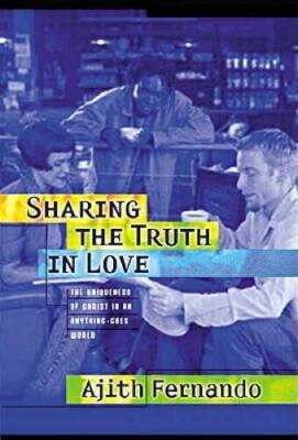 Sharing The Truth In Love - Paperback By Fernando, Ajith - GOOD