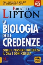 LIBRO LA BIOLOGIA DELLE CREDENZE - BRUCE H. LIPTON