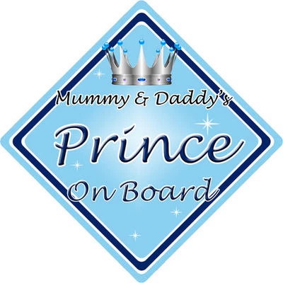 CAR SIGNS DIRECT Baby On Board Car Sign ~ Mummy & Daddys Prince ~ L.Blue