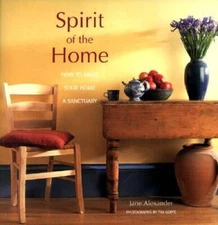 Spirit of the Home: How to Make Your Home a Sanctuary - Paperback - GOOD