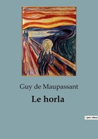 Le Horla, Guy De Maupassant