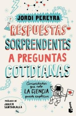 Jordi Pereyra Respuestas Sorprendentes a Preguntas Cotidianas: Curio (Paperback)