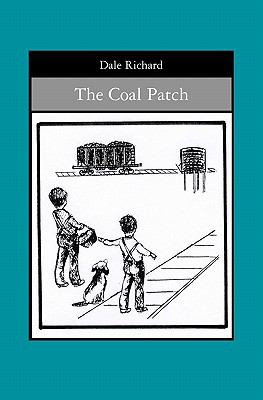 Coal Patch by Dale Richard (2008, Trade Paperback) for sale online | eBay
