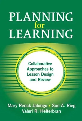 Planning for Learning | Collaborative Approaches to Lesson Design and Review