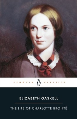 The Life of Charlotte Bronte by Elizabeth Gaskell (Paperback Book)