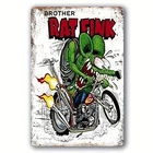 Vintage "Brother Rat Fink" Motorcycle Art Tin Metal Signs Home Décor 8x12,Waterp