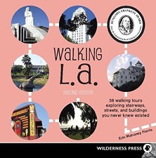 WALKING L. A.: 38 WALKING TOURS EXPLORING STAIRWAYS, By Mahoney Erin Harris *VG*