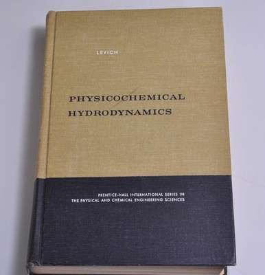Physicochemical Hydrodynamics- Levich-Prentice Hall 1962