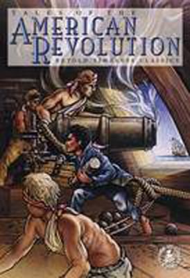 Tales of the American Revolution: [Retold Timeless Classics by Hall, Peg