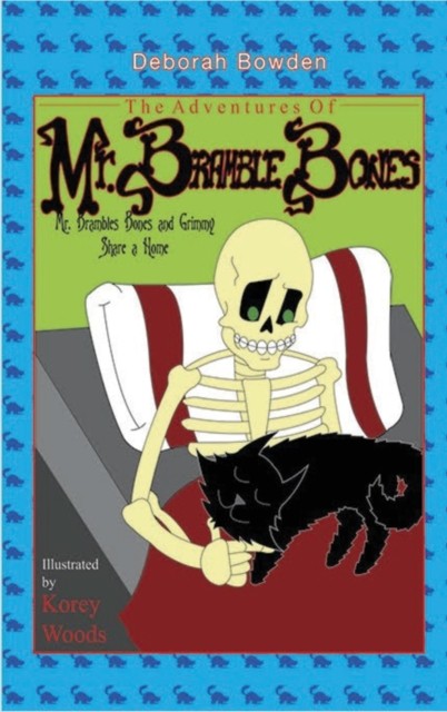 The Adventures of Mr. Bramble Bones: Bramble Bones  by Deborah Bowden HARDBACK
