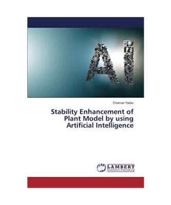 Stability Enhancement of Plant Model by using Artificial Intelligence, Chaman Ya