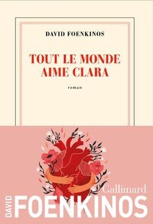 Tout le monde aime Clara von Foenkinos, David | Buch | Zustand gut