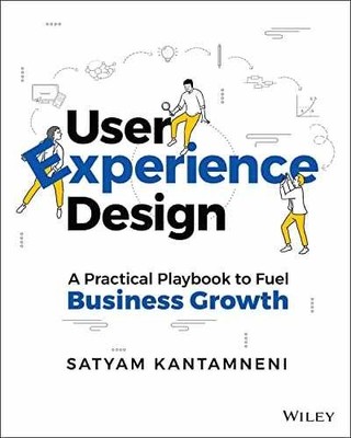 User Experience Design: A - Paperback, by Kantamneni Satyam - Very Good