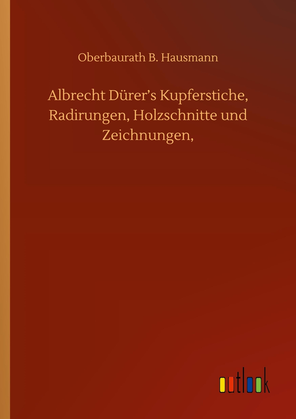 Thumbnail - Albrecht Dürer¿s Kupferstiche, Radirungen, Holzschnitte Und
