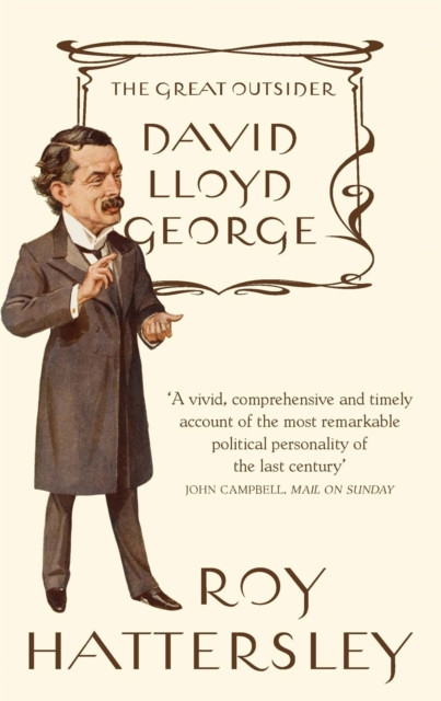 David Lloyd George The Great Outsider by Roy Hattersley (Paperback Book)