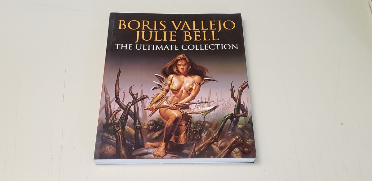 The Ultimate Collection　Boris Vallejo Boris Vallejo and Julie Bell: The Ultimate Collection