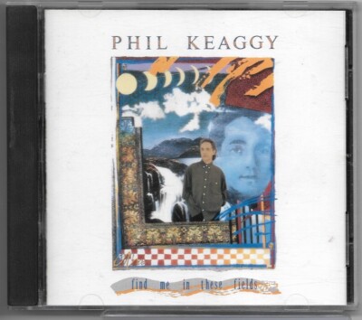Find Me in These Fields by Phil Keaggy: Used