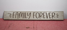 Family Forever Wood Sign Home Decor 24"x4"