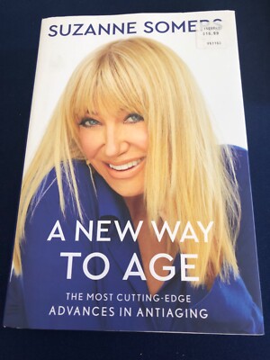 New Way to Age : The Most Cutting-Edge Advances in Antiaging by Suzanne...