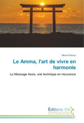 Le Amma, l'art de vivre en harmonie Manuel Rianço