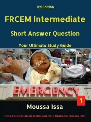 Issa - FRCEM INTERMEDIATE  Short Answer Question Third Edition Volume - X555z