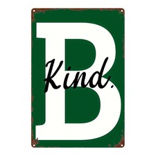 Distressed Metal Sign B Kind Inspirational Art for Home Office School Decoration