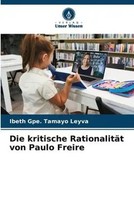 Ibeth Gpe. Tamayo Leyva | Die Kritische RationalitäT Von Paulo Freire | Buch