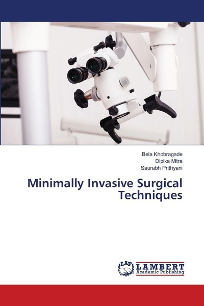 Minimally Invasive Surgical Techniques Dipika Mitra-image