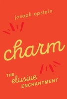 Charm The Elusive Enchantment Joseph Epstein Taschenbuch Kartoniert / Broschiert