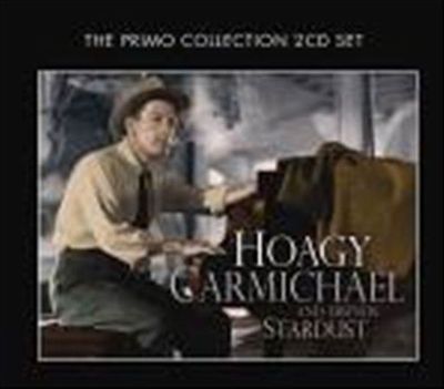 Stardust [Primo] by Hoagy Carmichael & Friends/Hoagy Carmichael (CD, Mar-2011, P