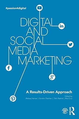 Digital and Social Media Marketing: A Results-Driven App... Paperback / softback
