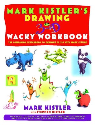Drawing in 3-D Wacky Workbook - paperback Kistler, Mark