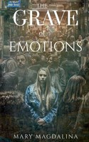 The Grave Of Emotions Mary Magdalina Taschenbuch Kartoniert / Broschiert 2021