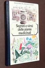 SEGRETI E VIRTU' DELLE PIANTE MEDICINALI - SELEZIONE DAL READER'S DIGEST