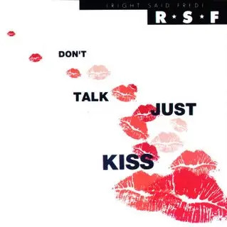 Right Said Fred Dont Talk Just Kiss Vinyl Single 7inch NEAR MINT Blow Up