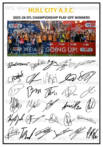 11775. Hull City Signed Team Sheets (A4 Prints) CHOOSE A SEASON 2022-26