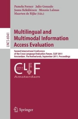 Pamela Forner Multilingual and Multimodal Information Access Evalu (Taschenbuch)