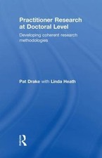Practitioner Research at Doctoral Level : Dev...