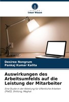 Auswirkungen Des Arbeitsumfelds Auf Die Leistung Der Mitarbeiter Desiree Nongrum
