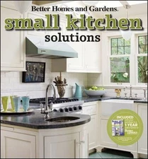 Small Kitchen Solutions (Better Homes and Gardens Home)