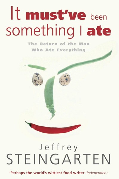 It Must've Been Something I Ate | Jeffrey Steingarten | Englisch | Taschenbuch-image