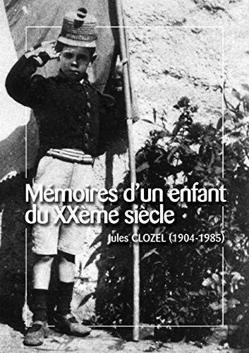 Memoires d'un enfant du XXeme siecle, Clozel, Jules 9782322003525 New<-