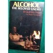 ALCOHOL, THE BELOVED ENEMY By Van Jack Impe - Hardcover *Excellent Condition*