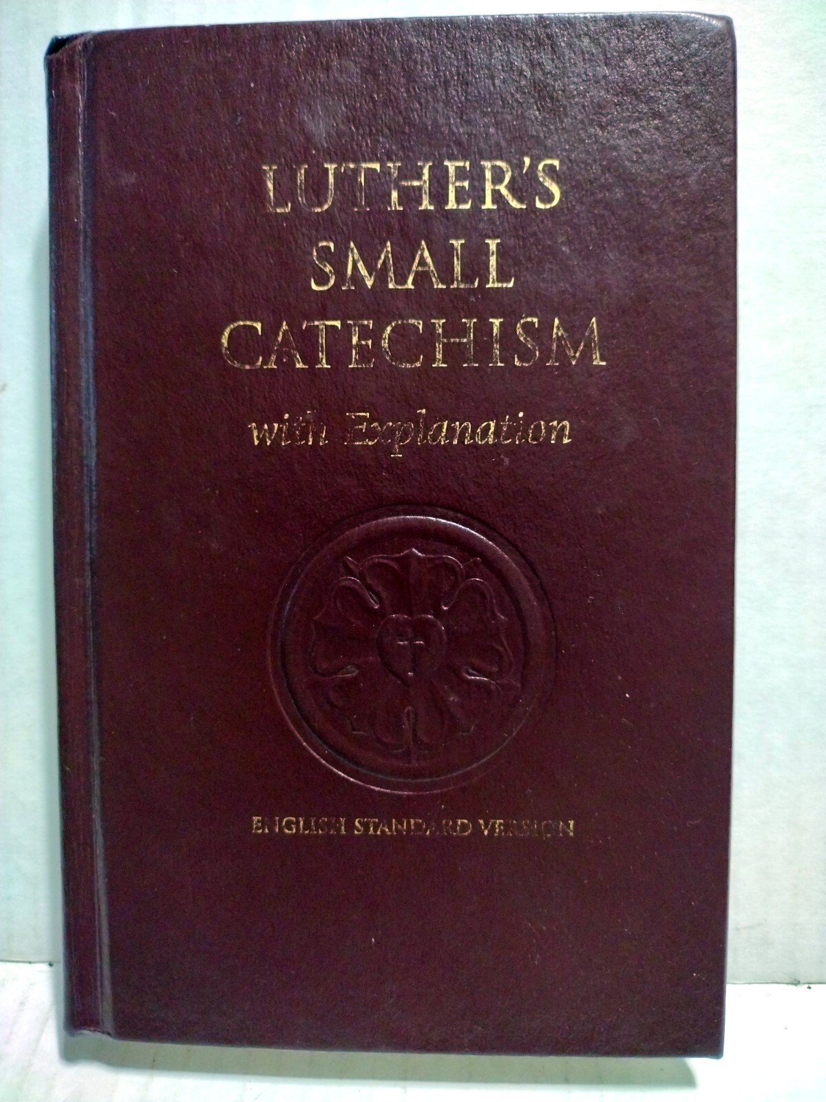 Luthers Small Catechism 1986 Edition Hardcover with Explanation